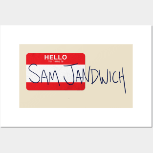 Hello my name is Sam Jandwich Posters and Art